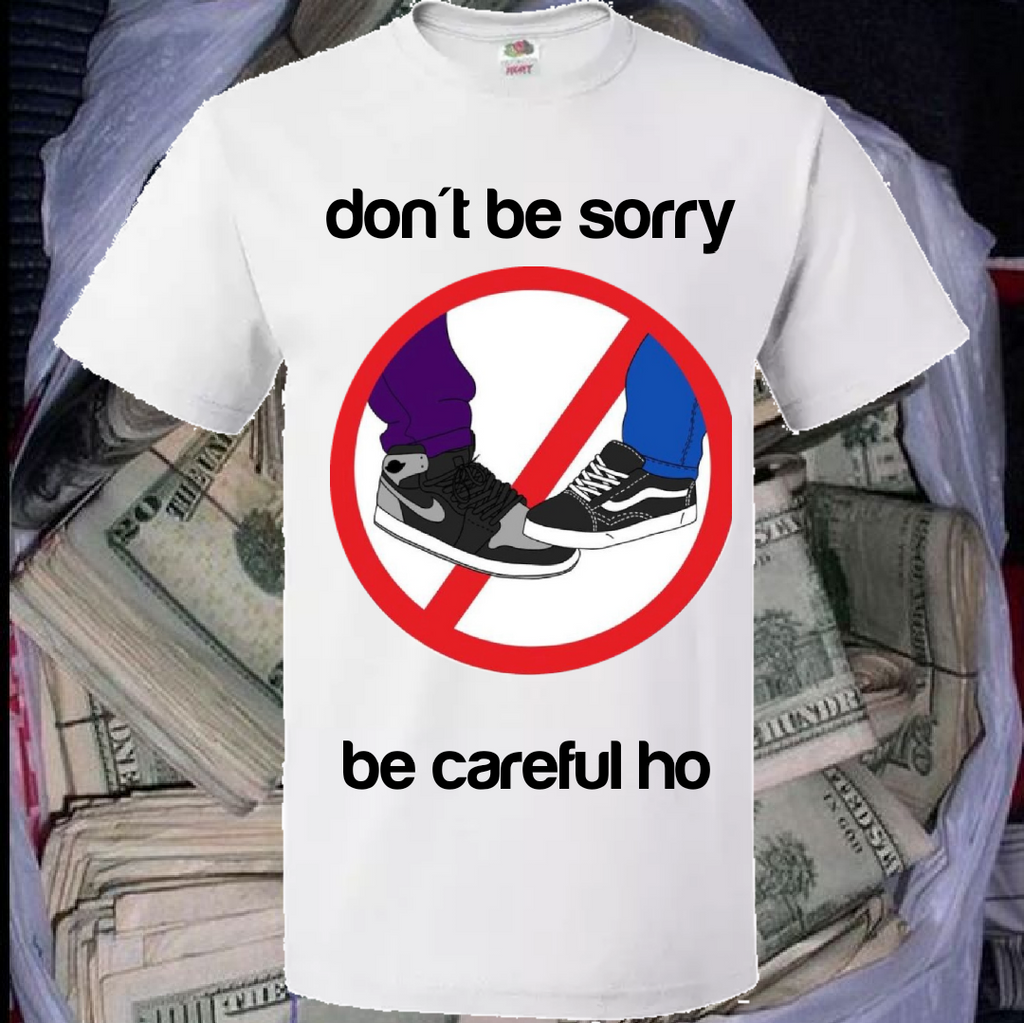 Don't be sorry