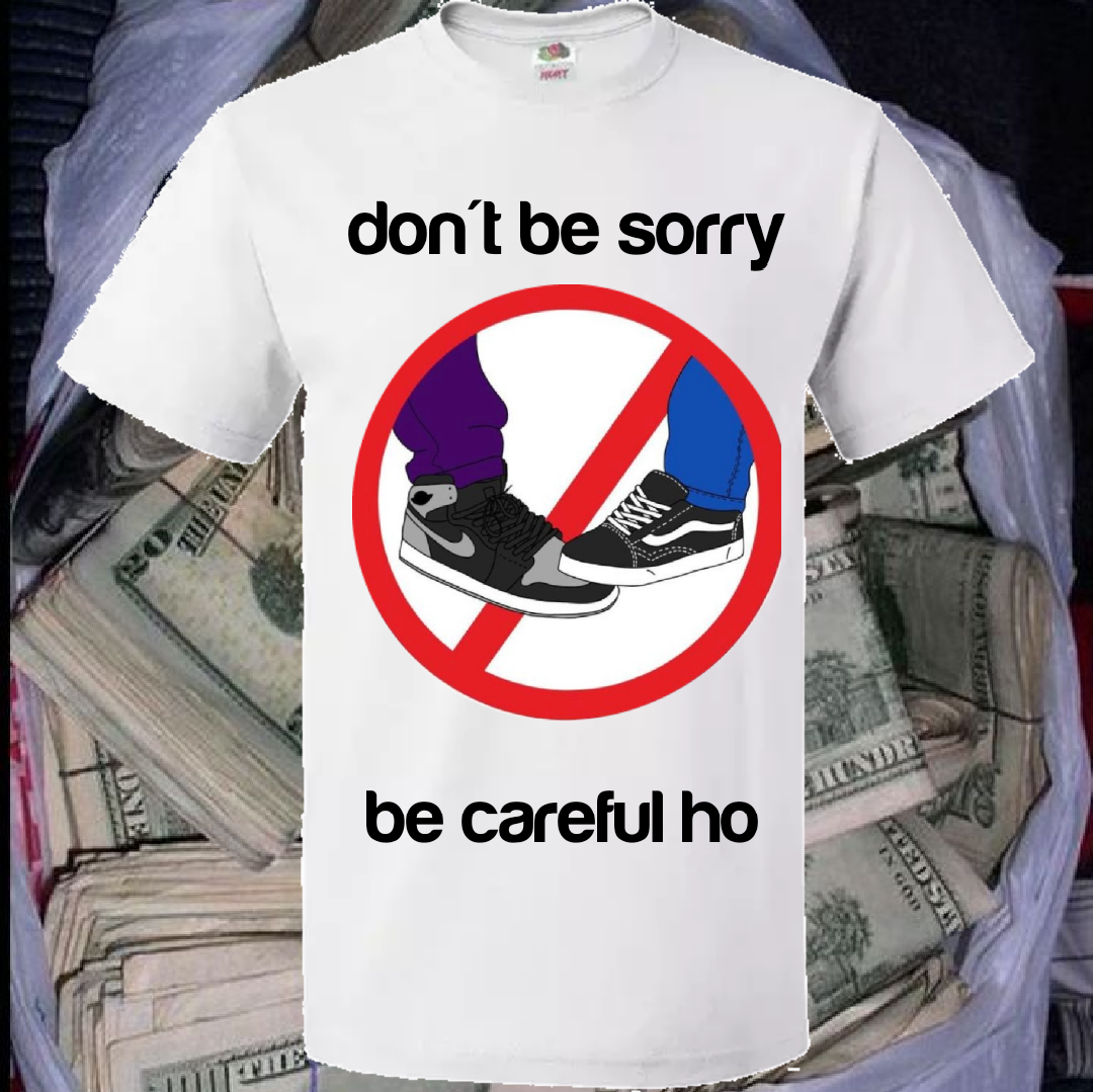 Don't be sorry