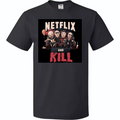 Netflix & K*ll