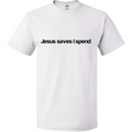 Jesus saves I spend